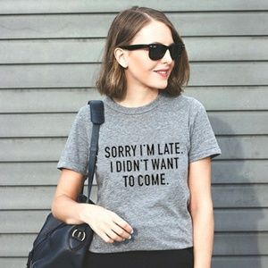 NEW Sorry I'm Late Graphic Tee. S,M,L,XL,XXL